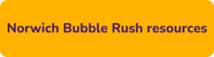 Norwich-Bubble-Rush-resources